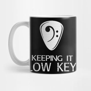 Keep it low key - Bass player Mug